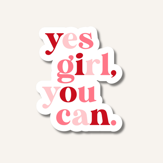 Yes Girl, You Can Sticker